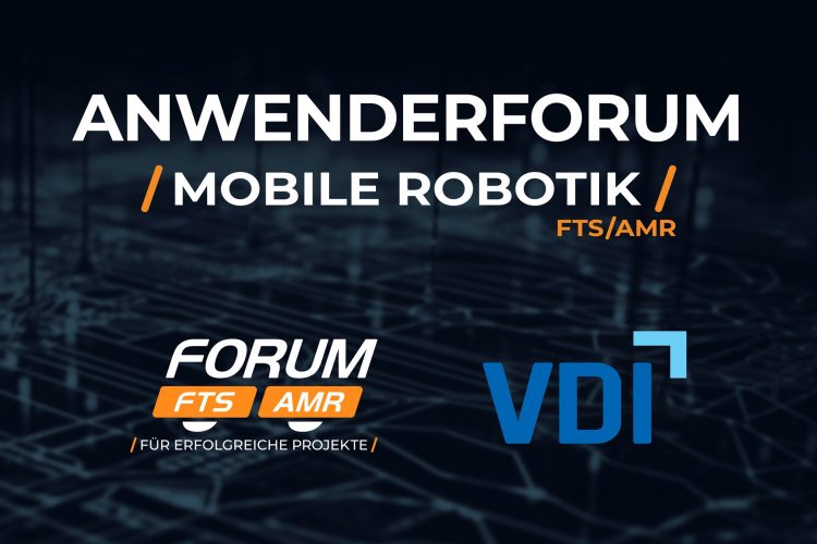 Erstes Anwender­forum „Mobile Robotik“ für FTS/AMR